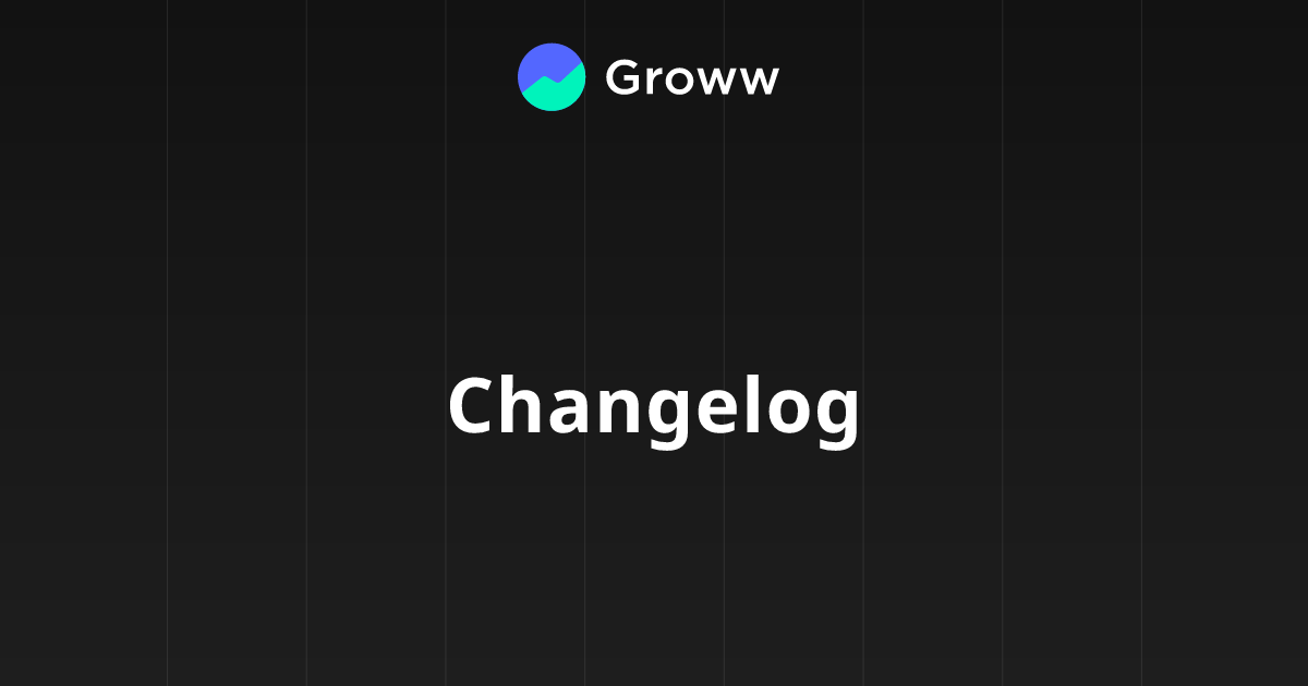 Changelog - Groww API