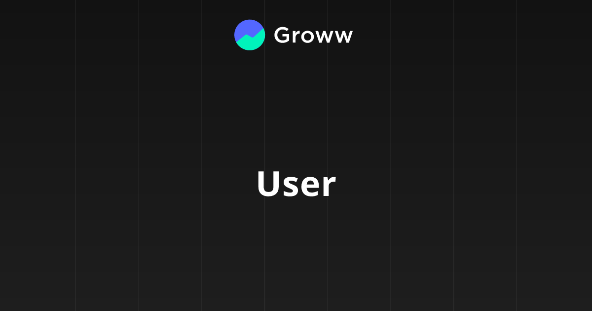 User - Groww API